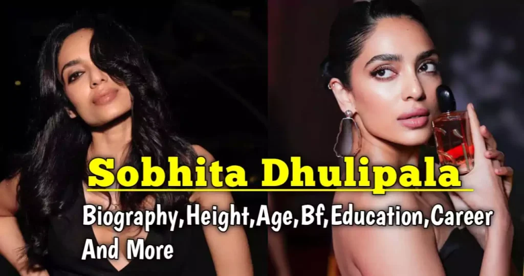 Sobhita-dhulipala-biography-in-hindi